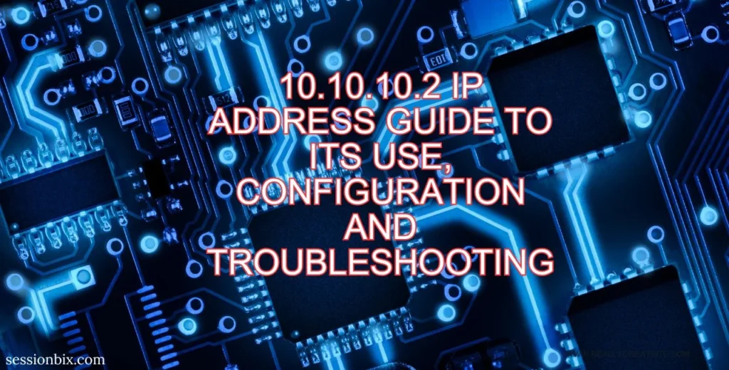 10.10.10.2 IP Address