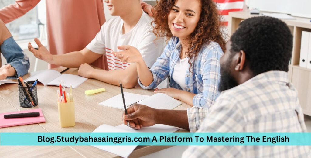 Why Choose blog.studybahasainggris.com for English Mastery?