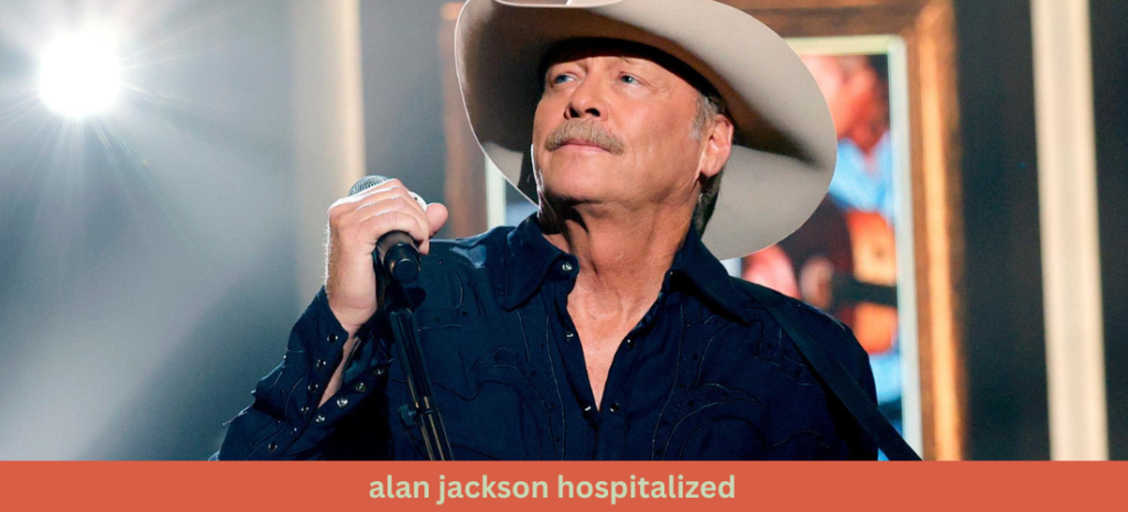 alan jackson hospitalized