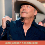 alan jackson hospitalized