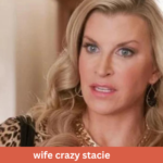 wife crazy stacie