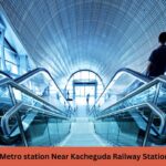 Metro station Near Kacheguda Railway Station