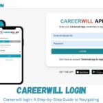 Careerwill login: A Step-by-Step Guide to Navigating