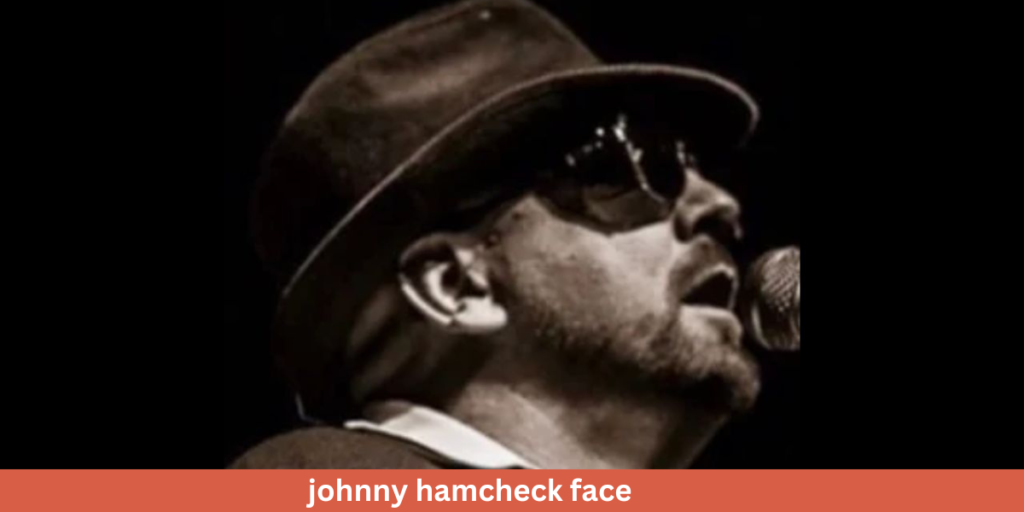 johnny hamcheck face