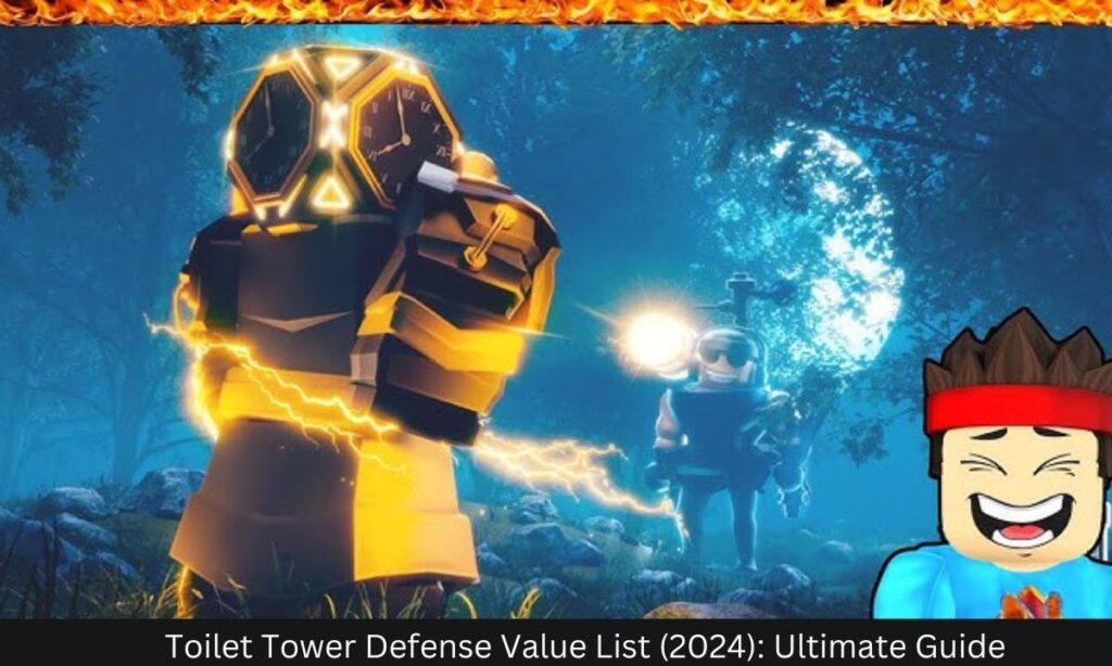 toilet tower defense value list